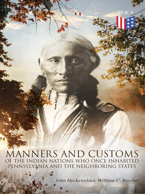 cover image of History, Manners and Customs of the Indian Nations Who Once Inhabited Pennsylvania and the Neighboring States